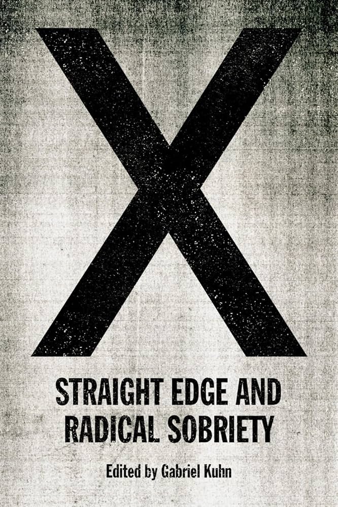 Okładka książki X: Straight Edge and Radical Sobriety