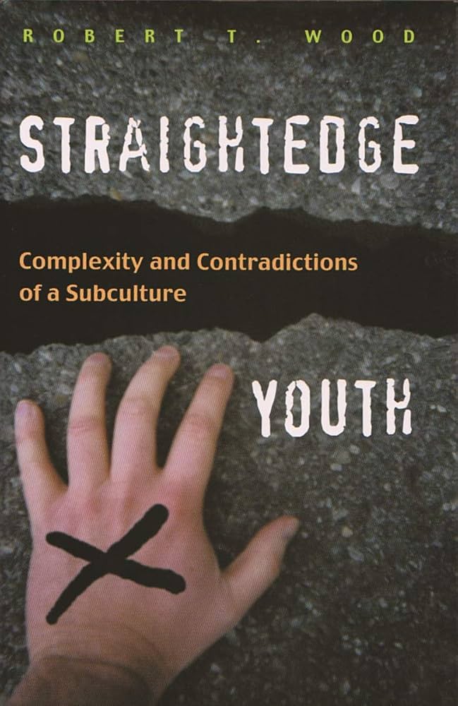 Okładka książki Straightedge Youth: Complexity and Contradictions of a Subculture