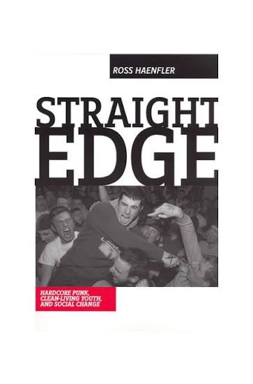 Okładka książki Straight Edge: Hardcore Punk, Clean-Living Youth, and Social Change